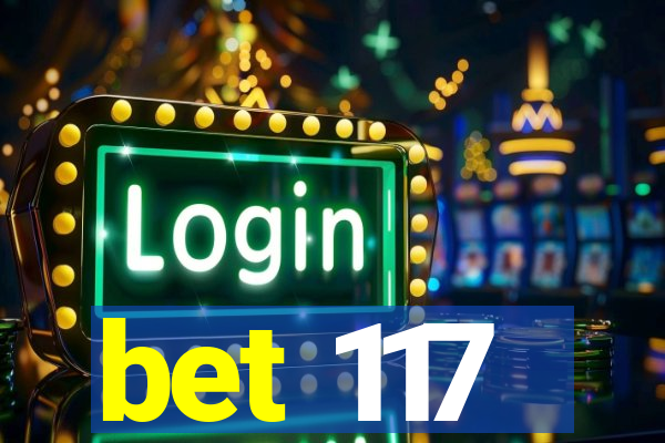 bet 117
